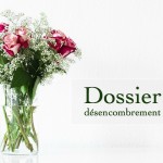 {Dossier} Désencombrer une pièce à la fois