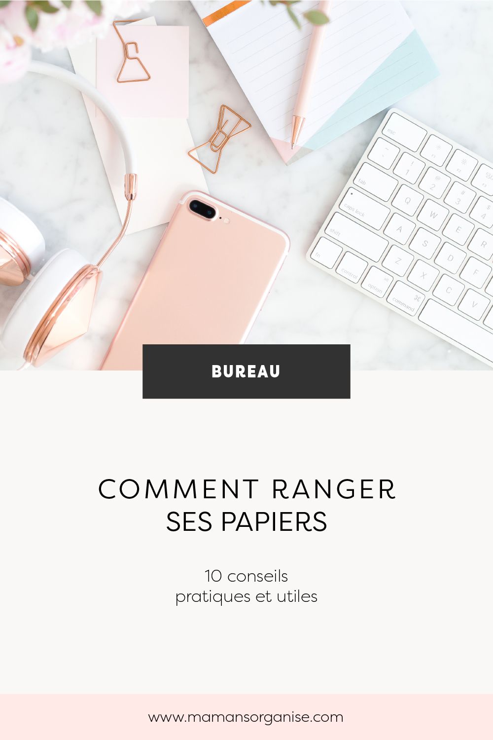 Comment ranger ses papiers | 10 conseils pratiques