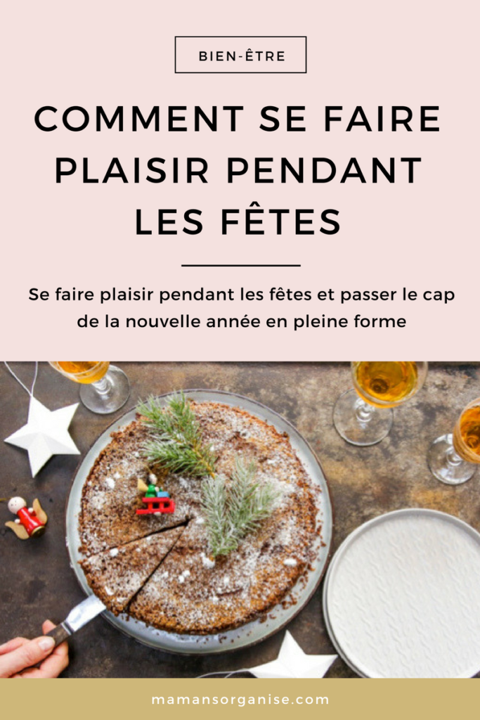 Se faire plaisir pendant les fêtes et passer le cap de la nouvelle année en pleine forme.