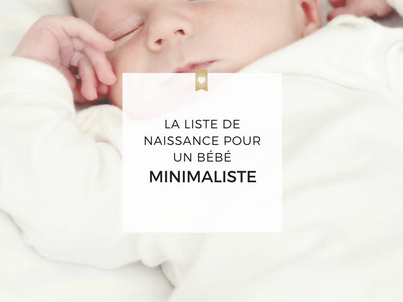 La liste de naissance pour un bébé minimaliste