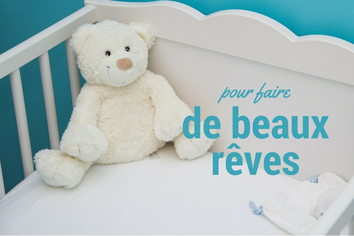 Pour faire de beaux rêves