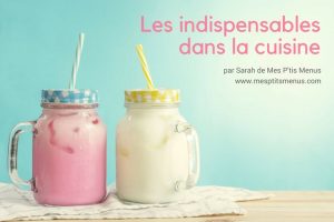 Les indispensables à avoir dans sa cuisine