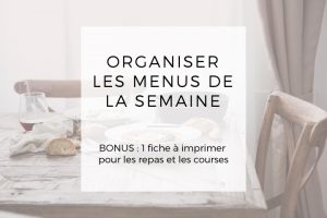 Organiser les repas et les courses de la semaine