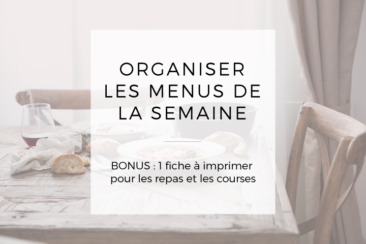 Organiser les menus et les courses de la semaine