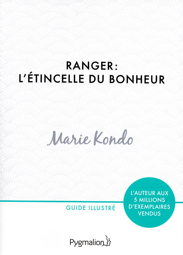 Ranger : l'étincelle du bonheur, de Marie Kondo