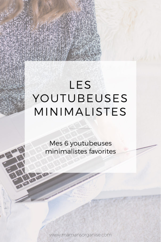 Mes youtubeuses minimalistes préférées